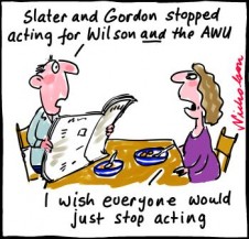  Slater and Gordon Bruce Wilson Julia Gillard ceased acting cartoon 2012-11-28